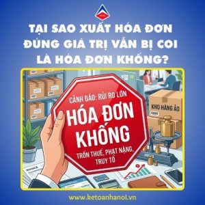 tai-sao-xuat-hoa-don-dung-gia-tri-van-bi-coi-la-hoa-don-khong