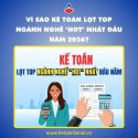 vi-sao-ke-toan-lot-top-nganh-nghe-hot-nhat-dau-nam-2026