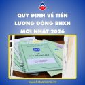 quy-dinh-ve-tien-luong-dong-bhxh-moi-nhat-2026