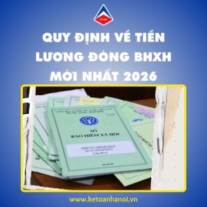 quy-dinh-ve-tien-luong-dong-bhxh-moi-nhat-2026