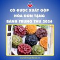 co-duoc-xuat-gop-hoa-don-tang-banh-trung-thu-2026-khong